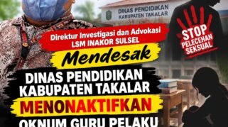 Dinas Pendidikan Takalar Harus Menunjukkan Bahwa Keselamatan dan Rasa Aman di Lingkungan Pendidikan adalah Prioritas