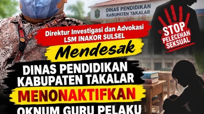 Dinas Pendidikan Takalar Harus Menunjukkan Bahwa Keselamatan dan Rasa Aman di Lingkungan Pendidikan adalah Prioritas